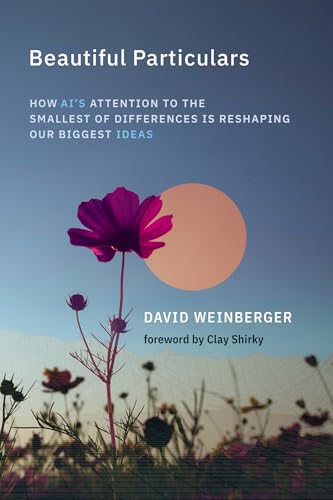 Beautiful Particulars by David Weinberger