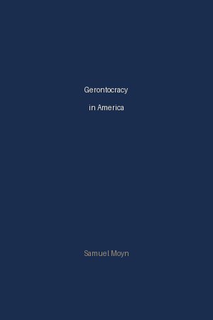 Gerontocracy in America by Samuel Moyn
