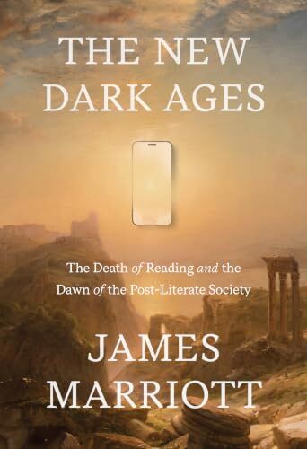 The New Dark Ages by James Marriott
