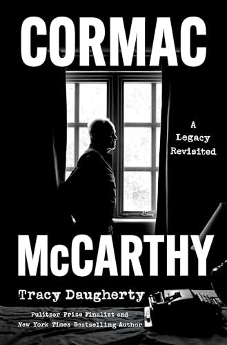 Cormac McCarthy: A Legacy Revisited by Tracy Daugherty