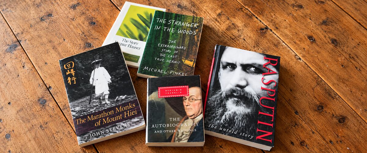 Books about six strange lives: Rasputin, Kaspar Hauser, The Stranger in the Woods, Benjamin Franklin and The Marathon Monks of Mount Hiei
