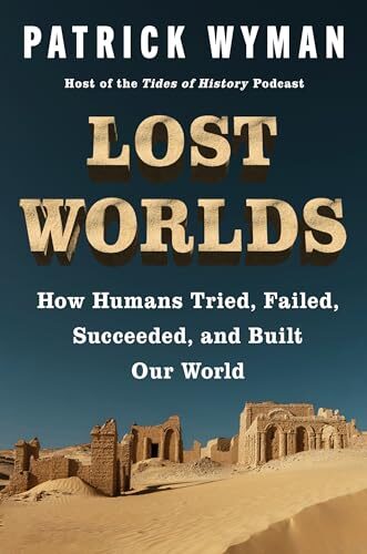 Lost Worlds by Patrick Wyman