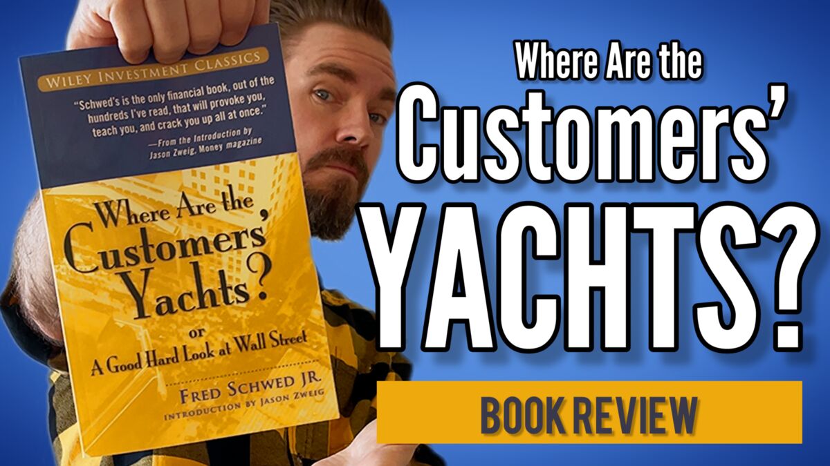 Where Are the Customers' Yachts? by Fred Schwed Jr. — BookLab by Bjorn