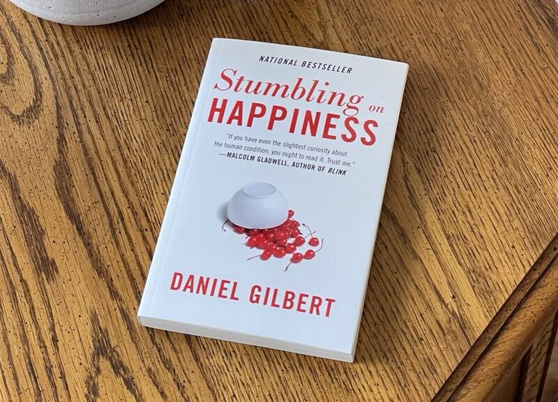 Stumbling on Happiness by Daniel Gilbert